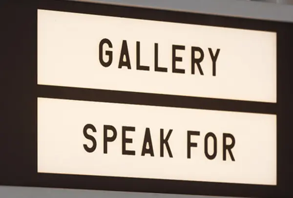 GALLERY SPEAK FOR