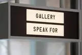 GALLERY SPEAK FOR