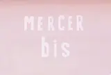 マーサー ビス エビス （MERCER bis Ebisu）