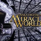 Osaka Digital Art MIRACLE WORLD