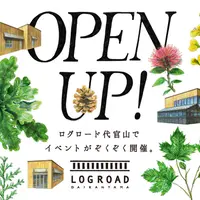 OPEN UP！ LOG ROAD DAIKANYAMA