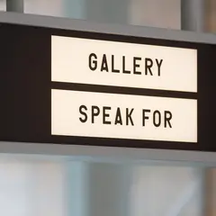 GALLERY SPEAK FOR