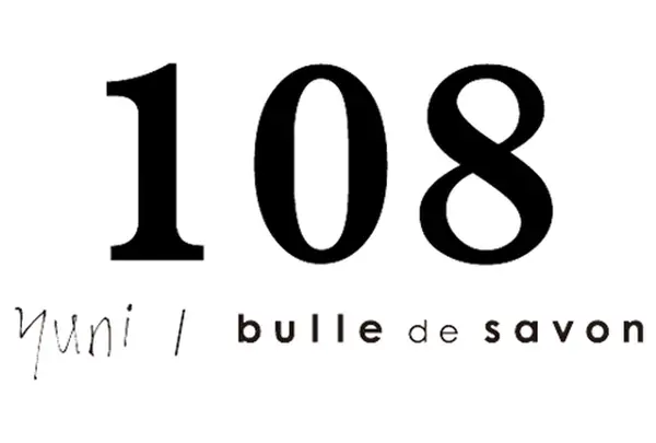 108 yuni / bulle de savon 神楽坂店